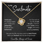 Soulmate - It's Always Been You - Love Knot Pendant